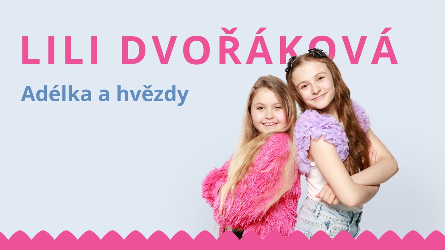 Lili Dvořáková - Adélka a hvězdy