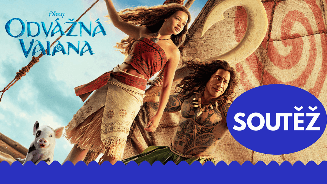 Soutěž s Disney filmem Odvážná Vaiana o super filmové balíčky