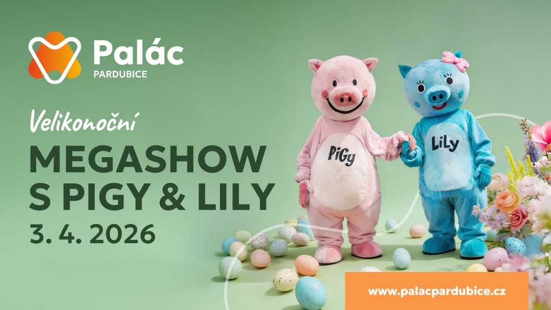 Velikonoční megashow s Pigy & Lily v Paláci Pardubice