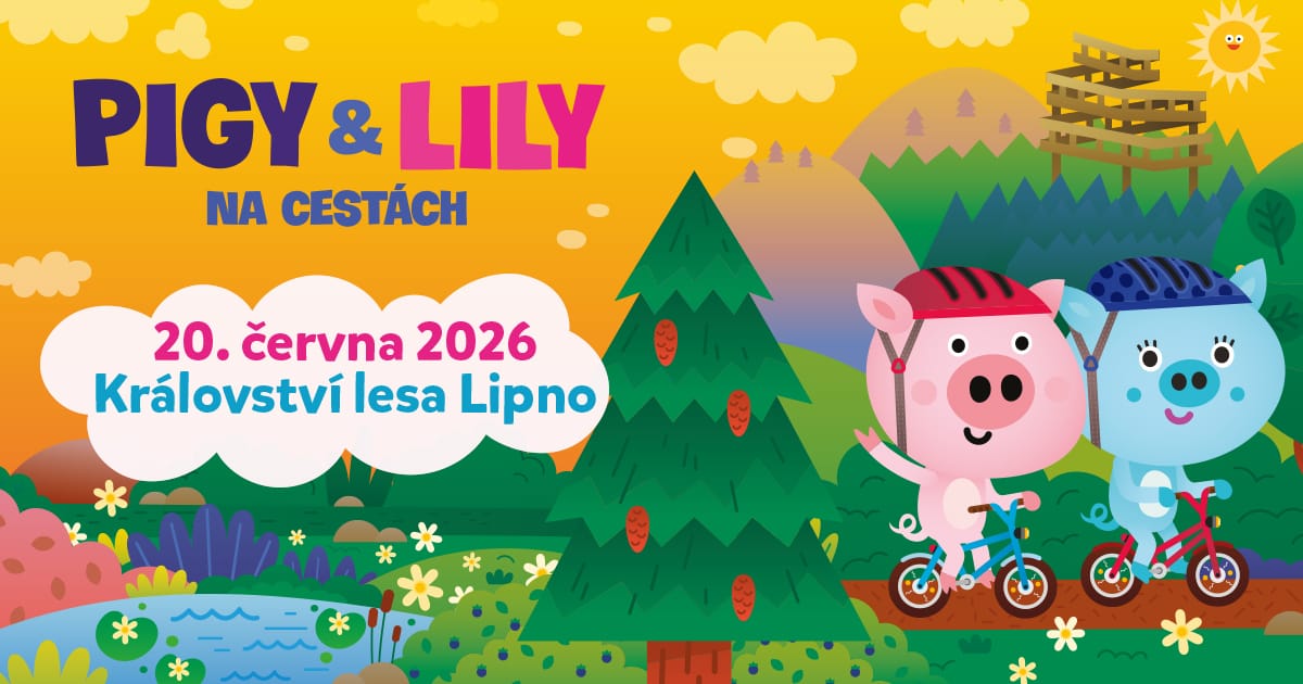 Pigy & Lily vyráží do Království lesa Lipno
