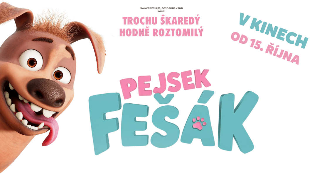 Pigy vás zve do kina na super nový animák PEJSEK FEŠÁK